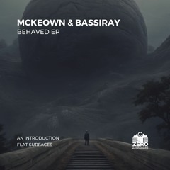 PREMIERE: McKeown & Bassiray - An Introduction (Original Mix) [Zero Tolerance Recordings]