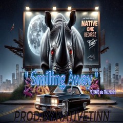 SMILING AWAY[RHINO] FT.TRAVIS TRAE[.R.i.P.] PROD.BY.NATIVETINN (mastered)