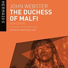 Access PDF EBOOK EPUB KINDLE The Duchess of Malfi (New Mermaids) by  John Webster &  Karen Britland