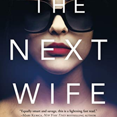 [Download] KINDLE 🗂️ The Next Wife by  Kaira Rouda [EBOOK EPUB KINDLE PDF]