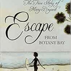 ❤️ Read Escape from Botany Bay by Gerald Hausman,Loretta Hausman