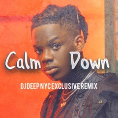 Calm Down (DJ Deep  NYC Remix) - Rema | Download Link