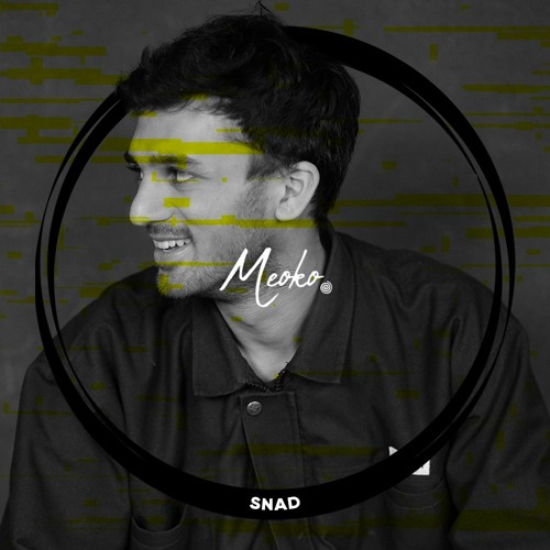 MEOKO Podcast Series | Snad (100% own productions & collaborations)
