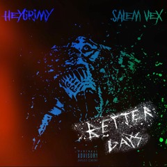 @heygrimy - Better Days (Prod.Salem Vex)