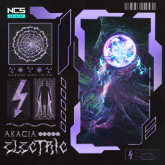 Akacia - Electric [NCS Release]