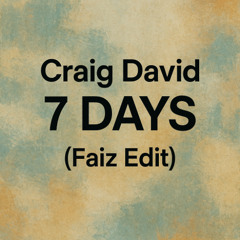 7 Days (Faiz Edit)