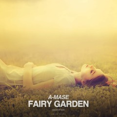 A-Mase - Fairy Garden (Meditation)