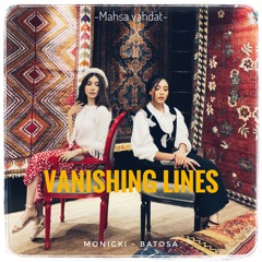 Vanishing Lines ft Monicki