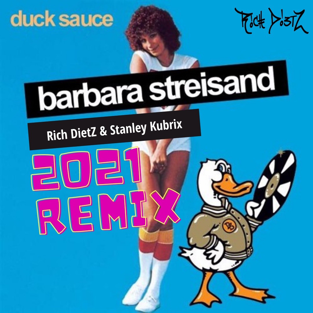 Listen to Duck Sauce - Barbara Streisand (Rich DietZ, Stanley 
