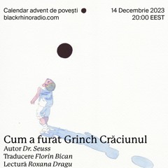Calendar advent de basme: Cum a furat Grinch Crăciunul - 14th December 2023