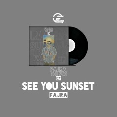 Fajra - See You Sunset