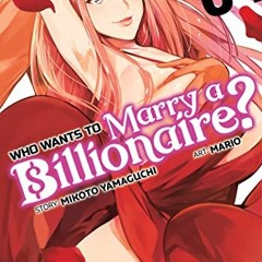 View [EBOOK EPUB KINDLE PDF] Who Wants to Marry a Billionaire? Vol. 4 by  Mikoto Yama