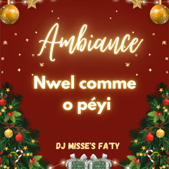 Mixx Ambiance Nwel Comme O Péyi Dj MisSe's Fa'ty