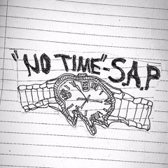 No Time - S.A.P