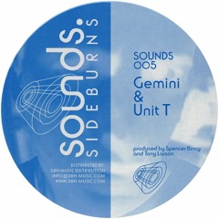 SO005 - GEMINI & UNIT T - SIDEBURNS (SOUNDS.)