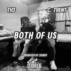 BOTH OF US (ft. C. Trent)(Prod. 3xDidIt)