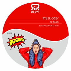 Tyler Coey - El Paso (Original Mix) [Relyt Records]