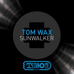 Tom Wax - Sunwalker (Technoclub Mix) Preview