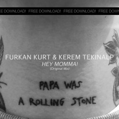 Furkan Kurt & Kerem Tekinalp - HEY MOMMA! (Original Mix)