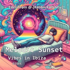 Melodic Sunset Vibes - DJ Set 3