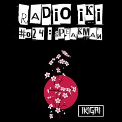 RADIO IKI #024 : SPEAKMAN