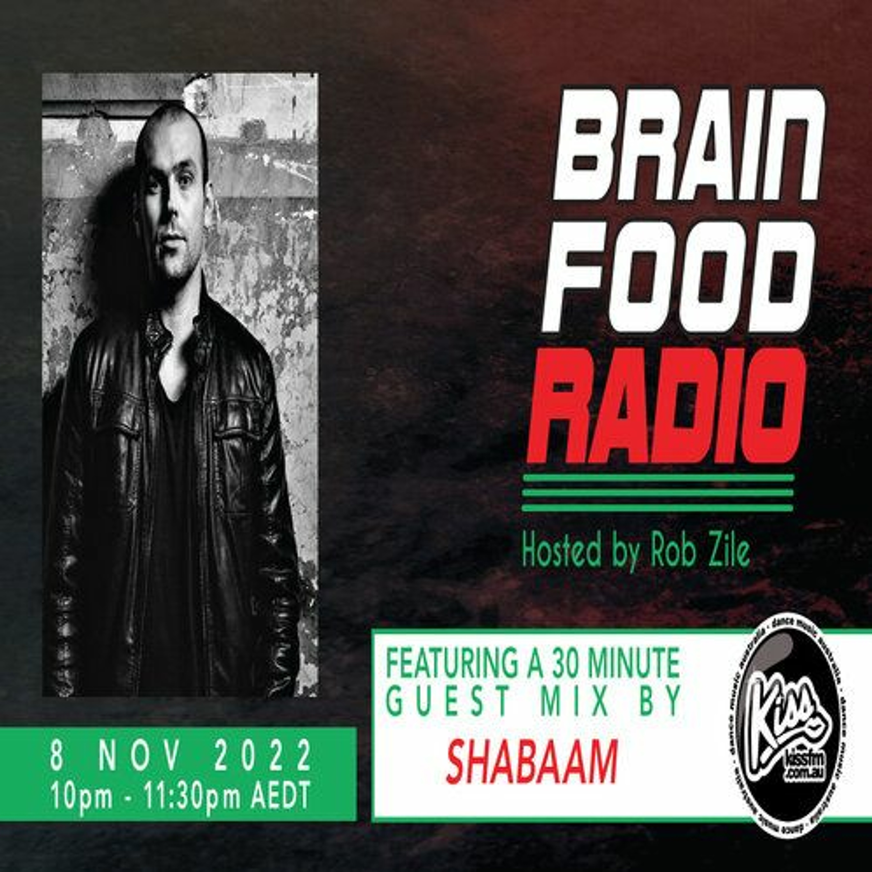 Brain Food Radio hosted by Rob Zile/KissFM/08-11-22/#2 SHABAAM (GUEST MIX) episode artwork