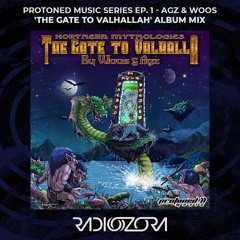 AGZ & WOOS 'The Gate To Valhallah' Album Mix' | Protoned Muisc Series Ep. 1 | 02/06/2022