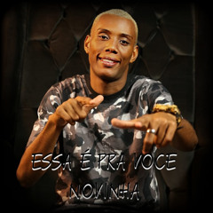 ESSA É PRA VOCE NOVINHA (feat. DJ Gouveia)