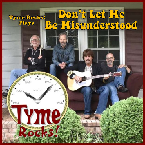Tyme Rocks! - Don't Let Me Be Misunderstood
