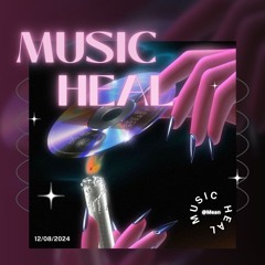 Mixtape Music Heal 12/08/2024 - Mean Mix