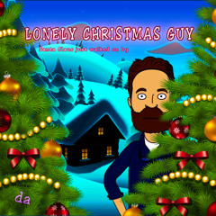 LONELY CHRISTMAS GUY