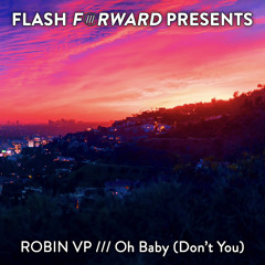 RobinVP - Oh Baby (Don't You) (Radio Edit) [Flash Forward Presents].wav
