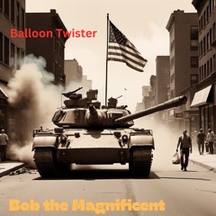 Balloon Twister - Bob The Magnificent