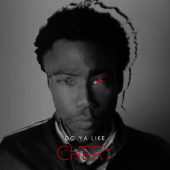 childish gambino - do ya like (CHERY edit)