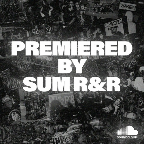 PREMIERED BY SUM R&R