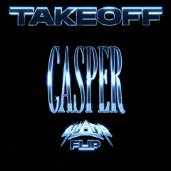 Takeoff - Casper (Sinatra Flip)