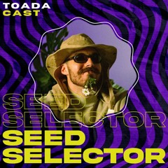 TOADACAST #001 - SEED SELECTOR