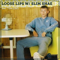 LOOSE LIPS W/ SLIM SHAE (REFORM RADIO)