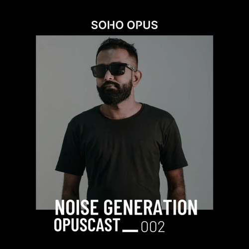 OPUSCAST - 002 (Noise Generation)