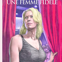 View EPUB 📩 Une femme fidèle (French Edition) by  André Axel KINDLE PDF EBOOK EPUB