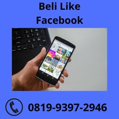 Beli Like Facebook RESMI, WA 0819-9397-2946