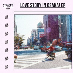 love story in osaka! [stracct] [74bpm Fmajor] [soundcloud exclusive]