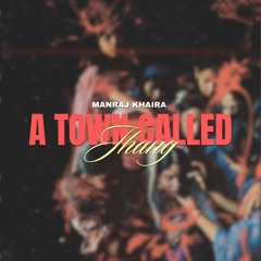 A Town Called Jhang | Kuldeep Manak | Manraj Khaira