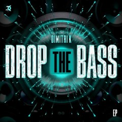 Dimitri K-Drop The Bass (Bendeguz Remix)