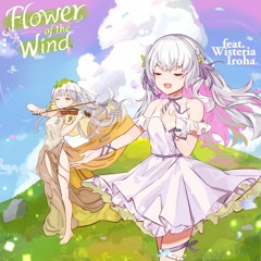 TOFIE - Flower of the Wind (feat. Wisteria Iroha)