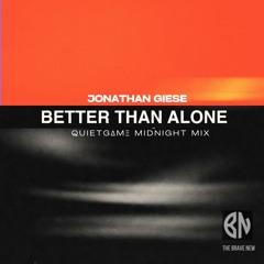 BETTER THAN ALONE - QUIETGΔMΞ Midnight Remix