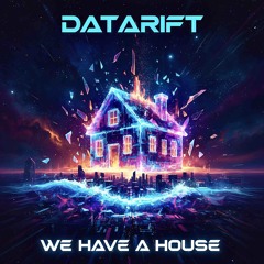 We Have A House