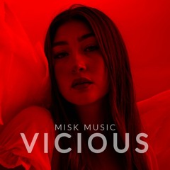 Misk - Vicious