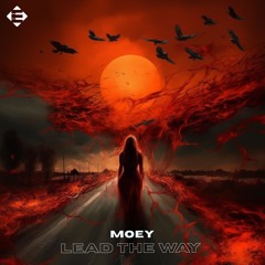 Moey - Lead The Way (Original Mix)