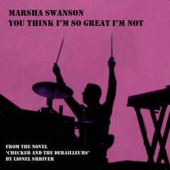 You Think Im So Great Im Not